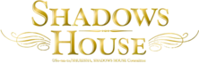 Shadows House - Official Merchandise
